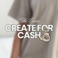Create For Cash